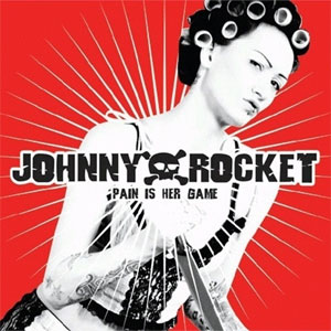 JOHNNY ROCKET : Pain is her game