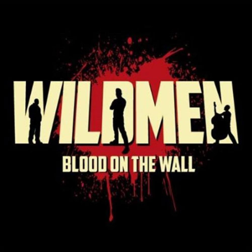 WILDMEN : Blood on the wall