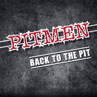 PITMEN : Back To The Pit