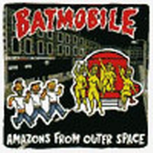 BATMOBILE : Amazons from outer space