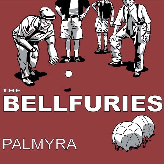BELLFURIES, THE : Palmyra