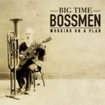 BIG TIME BOSSMEN : Working On A Plan