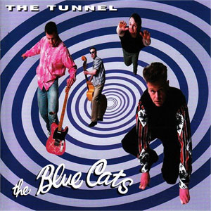 BLUE CATS, THE : The Tunnel