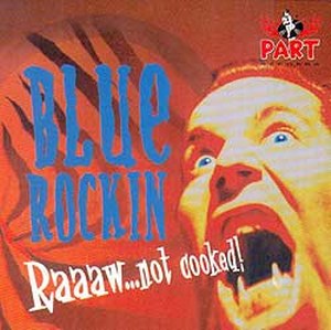 BLEU ROCKIN': Raw ... Not cooked!