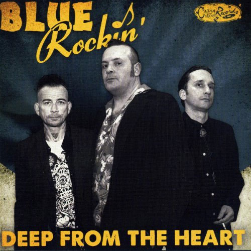 BLUE ROCKIN' : Deep from the heart