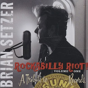 BRAIN SETZER : ROCKABILLY RIOT VOLUME ONE