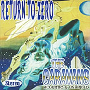 CARAVANS : Return to zero (sold out!)