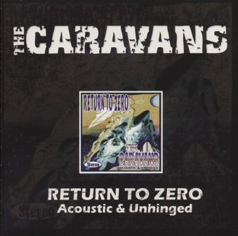 CARAVANS, THE : Return To Zero