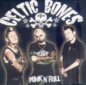 CELTIC BONES: PUNK’N’ROLL