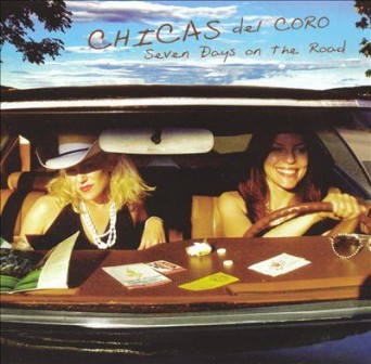 CHICAS DEL CORO : Seven Days On The Road