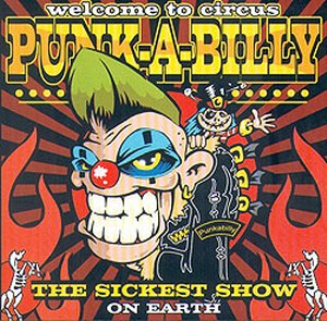 V/A: Welcome to circus Punk-A-Billy