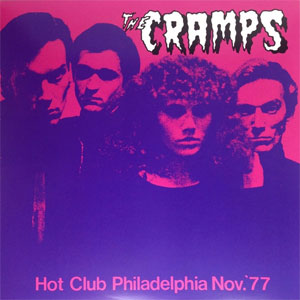 CRAMPS, THE : Hot Club Philadelphia Nov. '77
