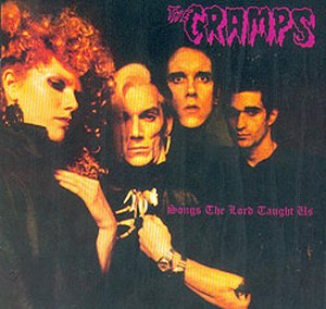 THE CRAMPS - Songs the Lord Taught Us
