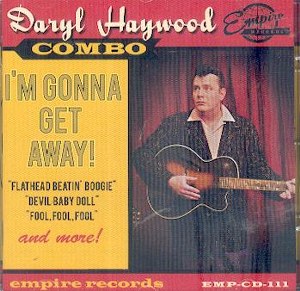 DARYL HAYWOOD COMBO : I’M GONNA GET AWAY!