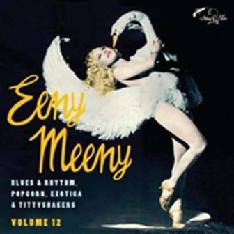 EENY MEENY : Volume 12 - Exotic Blues & Rhythm