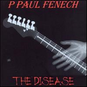 P.PAUL FENECH : The Disease