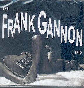 THE FRANK GANNON TRIO : The Frank Gannon Trio