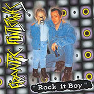 FRANTIC FLINSTONES<br>Rock it boy