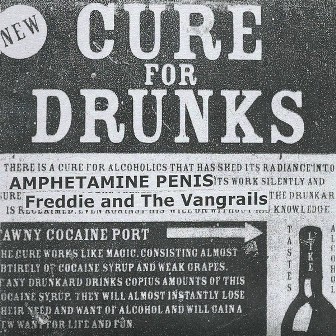 FREDDIE & THE VANGRAILS / AMPHETAMINE PENIS : Cure For Drunks