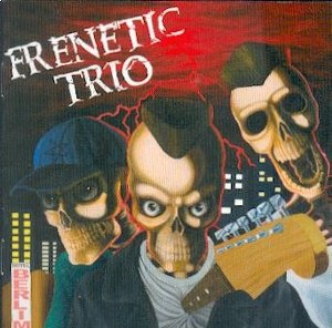 FRENETIC TRIO: FRENETIC TRIO
