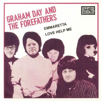 GRAHAM DAY & THE FOREFATHERS : Emmaretta / Love Help Me