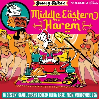 GREASY MIKE'S MIDDLE EASTERN HAREM : Various Artist