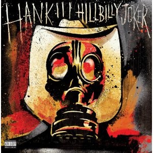 HANK III: HILLBILLY JOKER