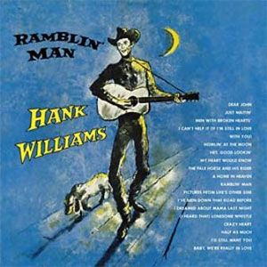 HANK WILLIAMS : Ramblin' Man