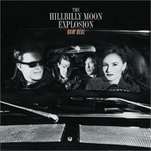 THE HILLBILLY MOON EXPLOSION: RAW DEAL