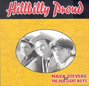 MACK STEVENS&THE RED LIGHT BOYS: Hillbilly Proud