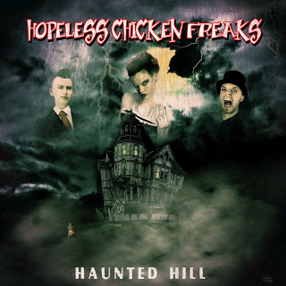 HOPELESS CHICKEN FREAKS: HAUNTED HILL