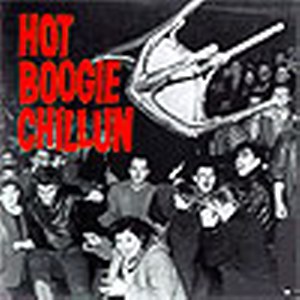 HOT BOOGIE CHILLUN<br>Hot boogie chillun
