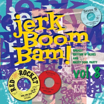 JERK BOOM BAM! : Volume 8