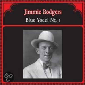 JIMMIE RODGERS : Blue yodel no. 1