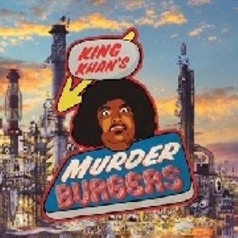KING KHAN & THE GRIS GRIS : Murderburgers