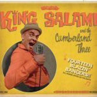 KING SALAMI & THE CUMBERLAND THREE : 14 Blazin' Bangers!