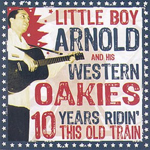 LITTLE BOY ARNOLD: 10 years ridin'this old train