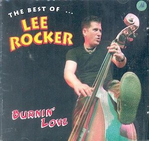 LEE ROCKER: BURNIN' LOVE (THE BEST OF ...)
