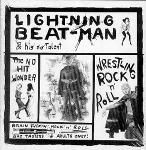 LIGHTNING BEAT-MAN & HIS NO TALENT : Wrestling Rock