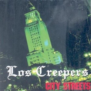 LOS CREEPERS : CITY STREETS