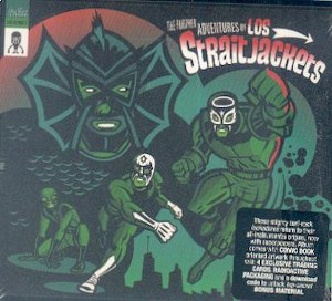 LOS STRAITJACKETS : The Further Adventures Of Los Straitjackets