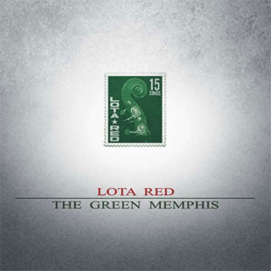 LOTA RED : The green Memphis