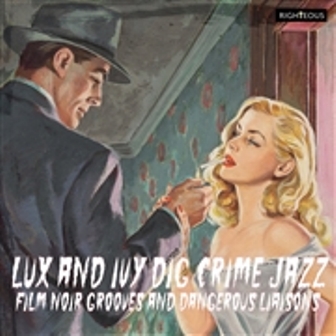 LUX AND IVY : Dig Crime Jazz