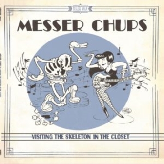 MESSER CHUPS : Visiting The Skeleton In the Closet