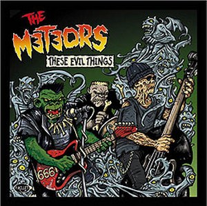 THE METEORS - These Evil Things!