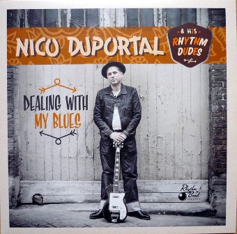 NICO DUPORTAL & HIS RHYTHM DUDES : Dealing With My Blues