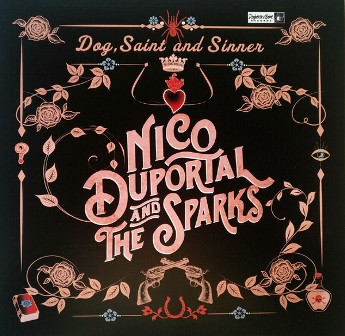 NICO DUPORTAL & THE SPARKS : Dog , Saint And Sinner