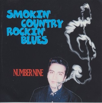 NUMBER NINE : Smokin' Country Rockin' Blues