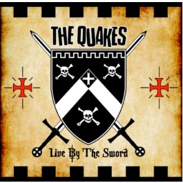 QUAKES,THE : LIVE BY THE SWORD