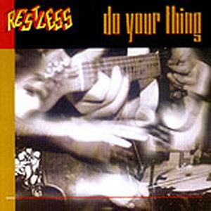 RESTLESS<br>Do your thing
